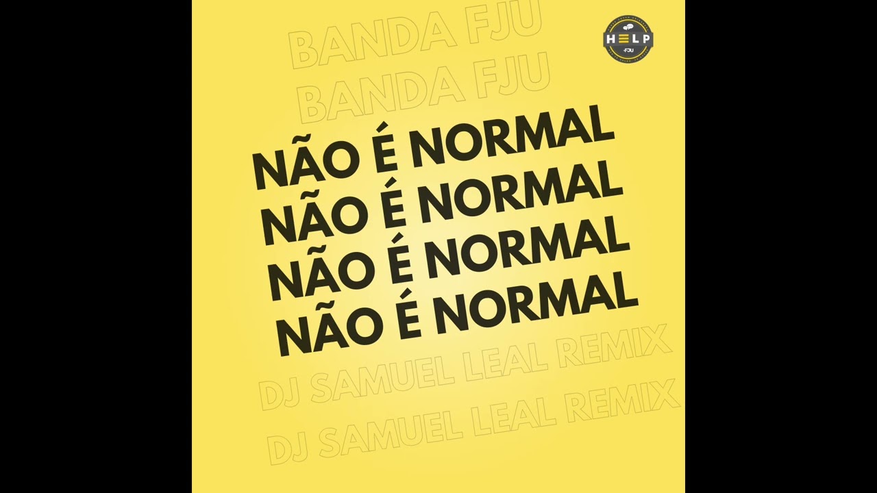 Banda FJU - Não É Normal (DJ Samuel Leal Remix)