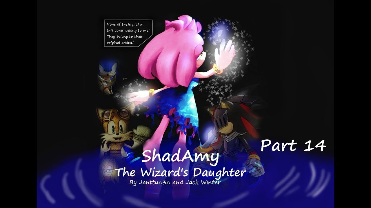 ShadAmy - The Wizard's Daughter part 14: Shadow's Past Duty
