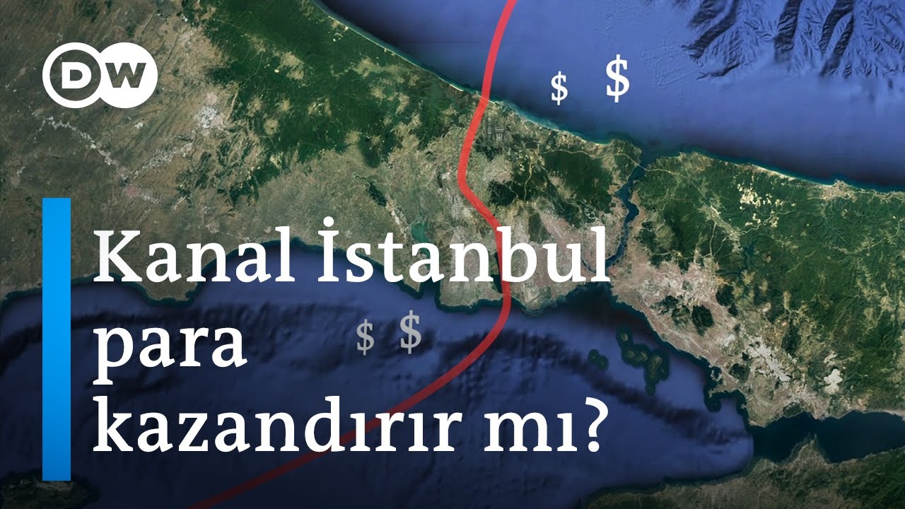 Kanal İstanbul Süveyş Kanalı kadar gelir getirir mi? - DW Türkçe