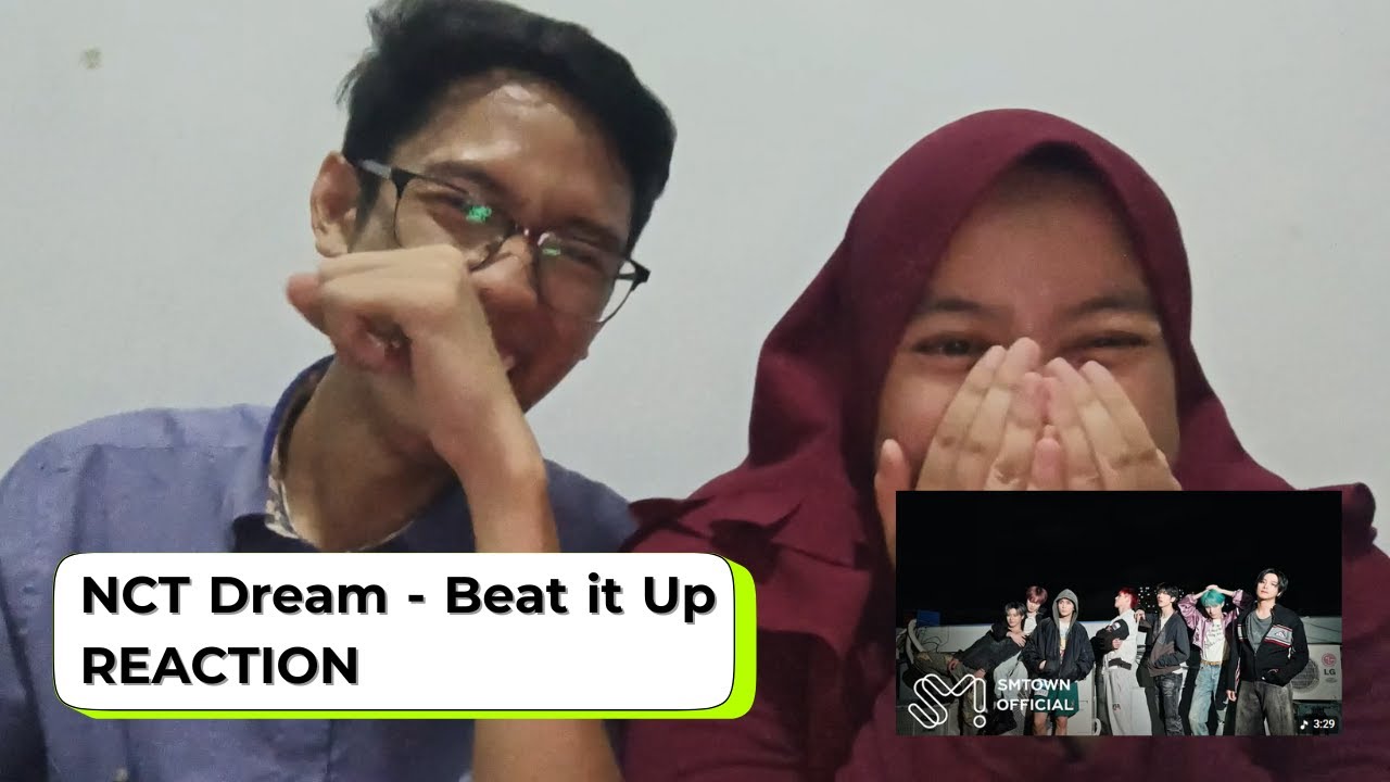 [REACTION] NCT Dream - Beat it UpㅣRifky & Farida~