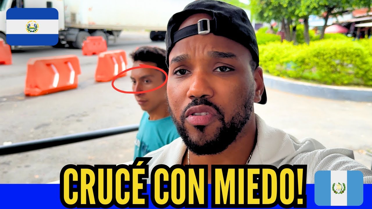 Lo Que Nadie Te Cuenta de Cruzar la Frontera de El Salvador a Guatemala