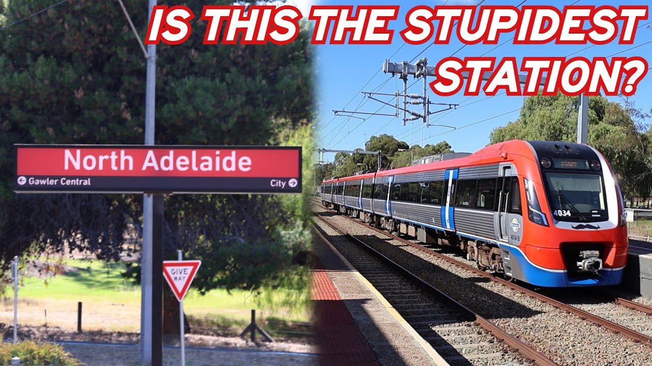 Australia's Stupidest Railway Station - North Adelaide