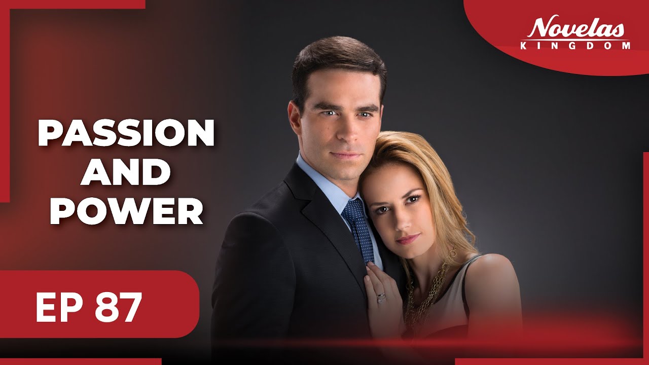 PASSION AND POWER | Episode - 87 | ( English Dubbed ) Mexico Novela Series