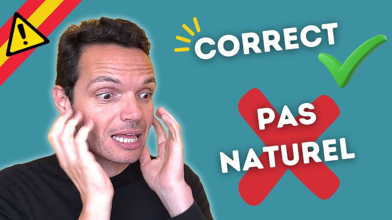 Ces phrases espagnoles sont CORRECTES… mais PAS NATURELLES 🇪🇸 ❌ [espagnol oral]