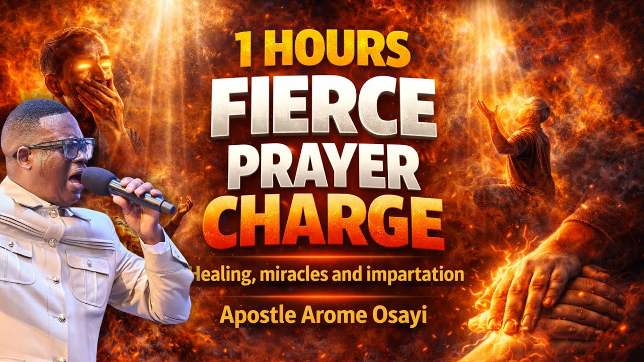 1 HOUR FIERCE PRAYER CHARGE || HEALING MIRACLES AND IMPARTATION || APOSTLE AROME OSAYI 