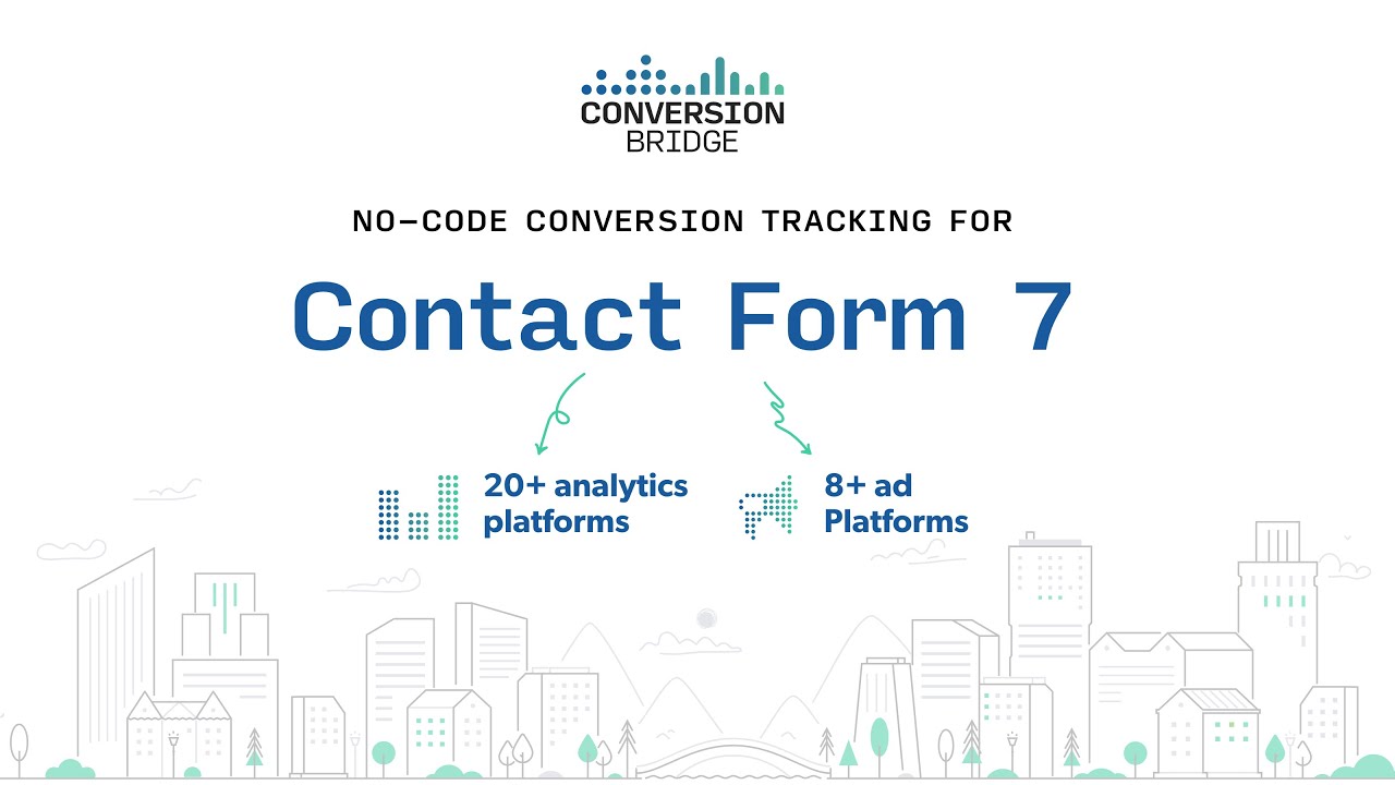 Contact Form 7 Conversion Tracking Setup - Complete Walkthrough with Conversion Bridge