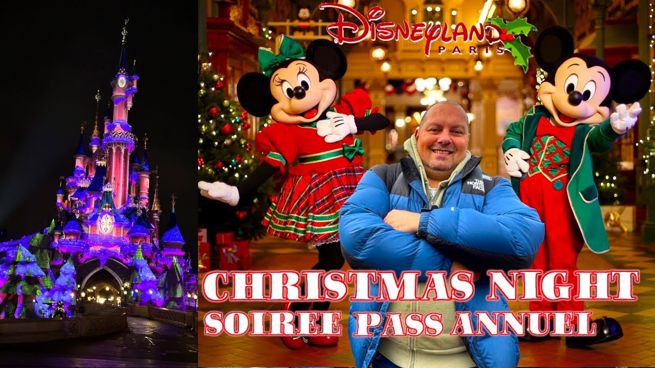 SOIREE PASS ANNUEL CHRISTMAS NIGHT A DISNEYLAND PARIS - SOIREE DE NOEL INCROYABLE A DISNEYLAND PARIS