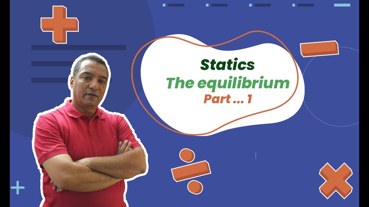Equilibrium of a rigid body under the effect of two forces or threeForces   part ... 1