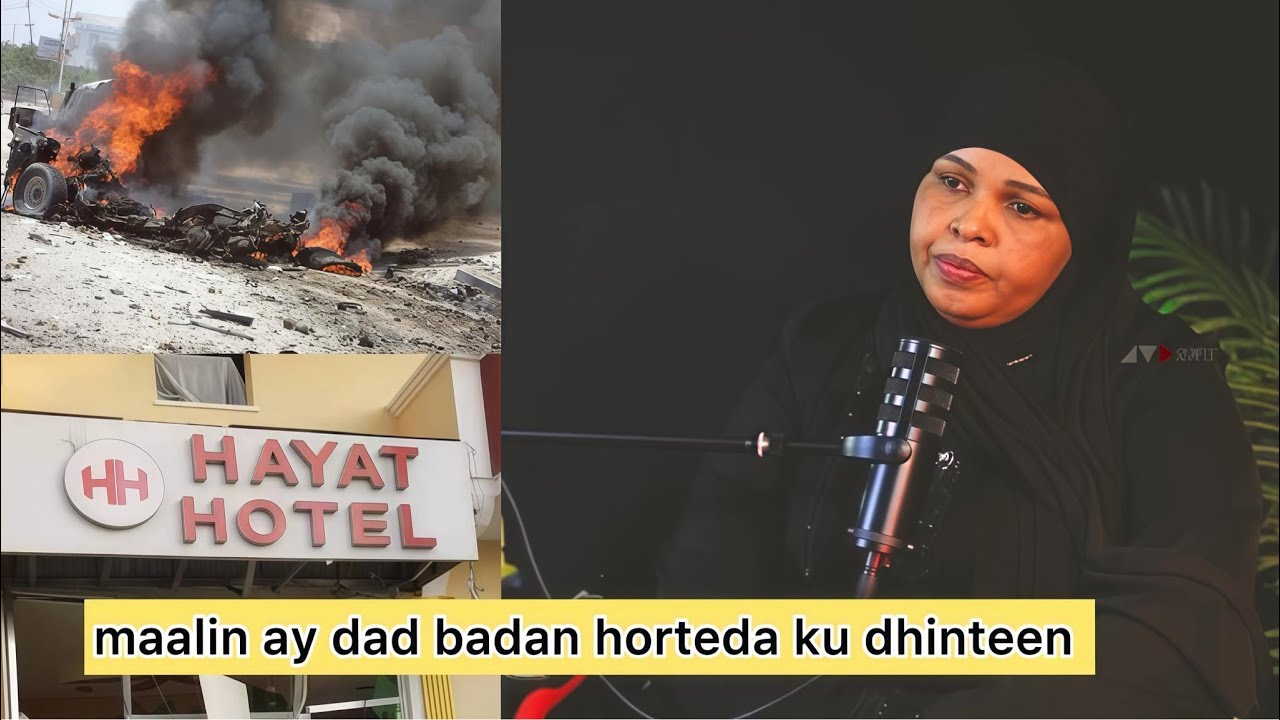 Midan waa qisadeday igu gabsatay qaraxi hotel xayat part2