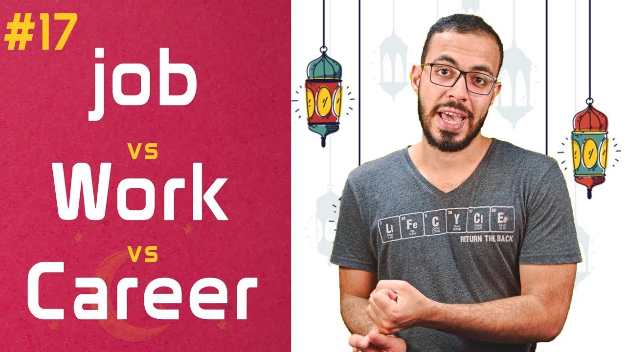 إنجلش تيك اواي 2 - الفرق بين job, Work, Career