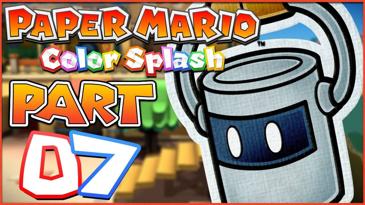 Paper Mario: Color Splash | Part 7 - Orange you Glad its almost over?