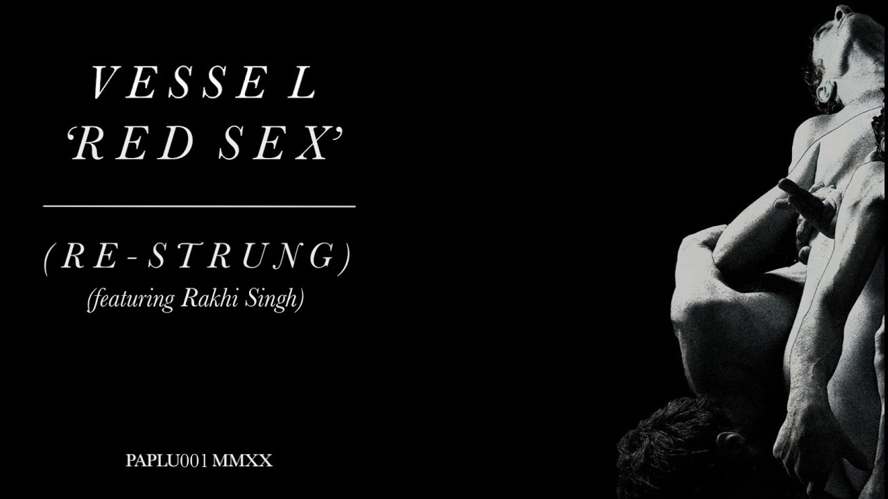 Vessel - Red Sex (Re-Strung) feat: Rakhi Singh (Official Audio)