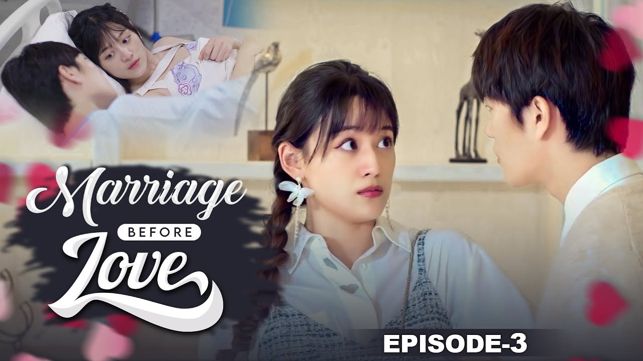 Marriage Before Love Part 3 || Marriage First Then Fall in Love Hindi EP 3 | New Chinese Hindi Drama