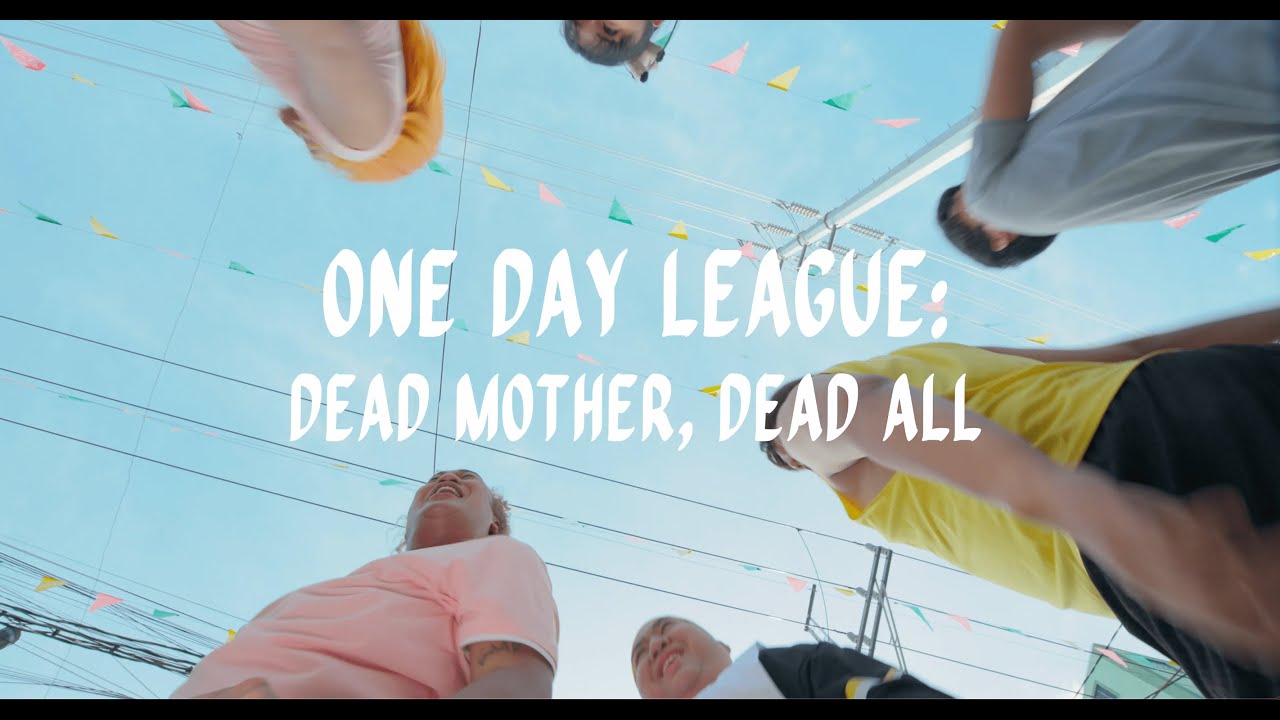 One Day League: Dead Mother, Dead All&rdquo; (2024)