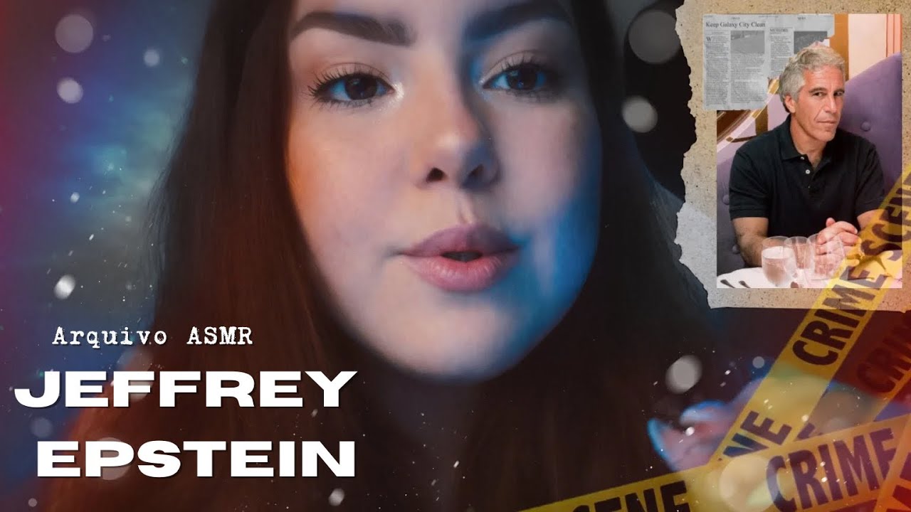 Arquivo ASMR | O Caso Jeffrey Epstein e o Sistema de Poder.
