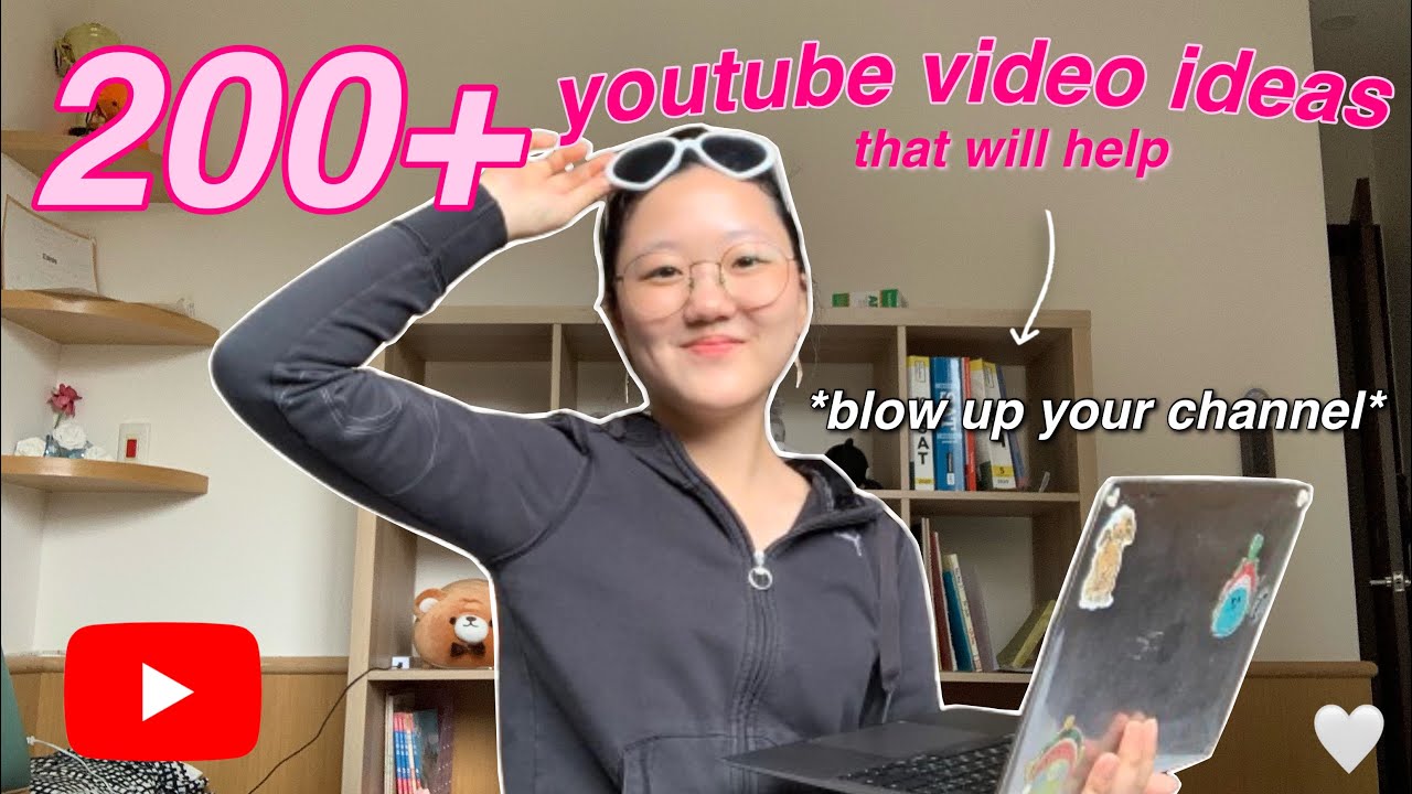 200+ Youtube video ideas that will blow up your channel