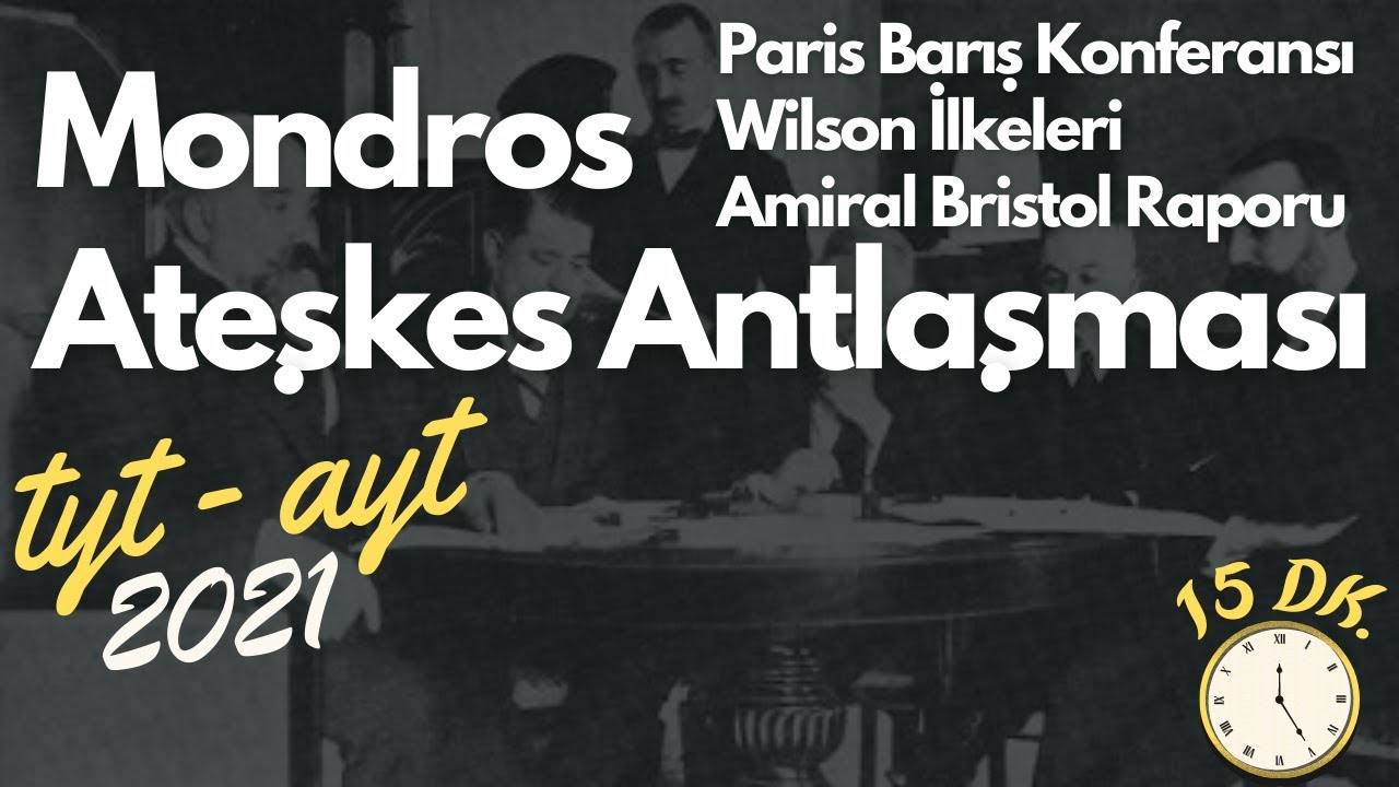 24) Mondros Ateşkes Antlaşması | Paris Barış Konferansı | AYT Tarih, TYT Tarih 2023