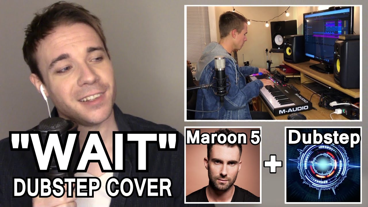 MAROON 5 DUBSTEP COVER 