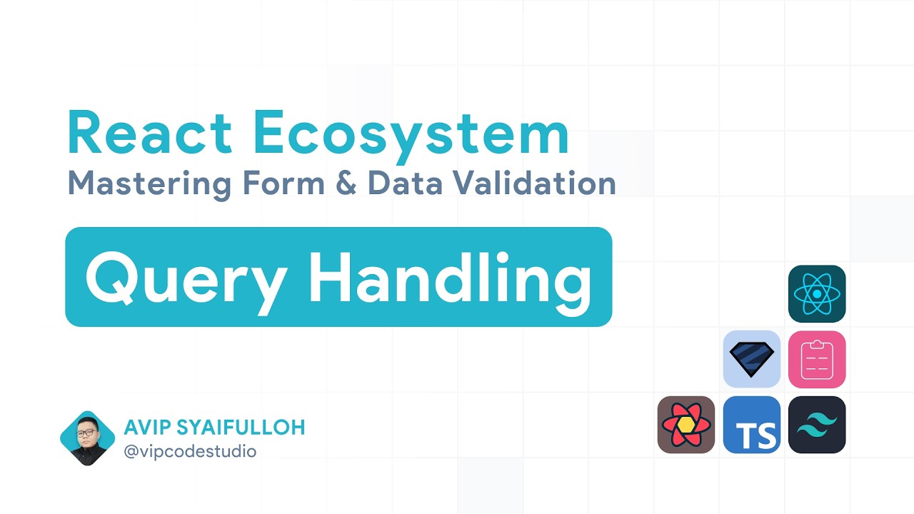 React Ecosystem Mastering Form & Data Validation : Query Handling