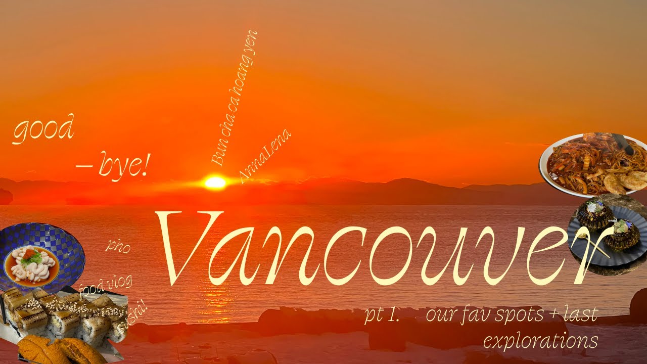 Our Ultimate Food Tour | Pho, Sushi, Fine Dining, Bar | What we ate before leaving Vancouver Part 1
