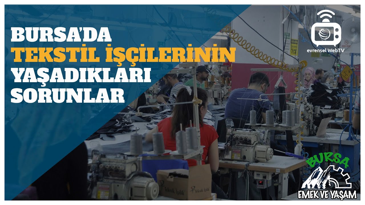 Bursa'da tekstil işçisinin sorunlarını Teksif Şb. Bşk. Nihat Şeker'le konuştuk | BURSA EMEK VE YAŞAM