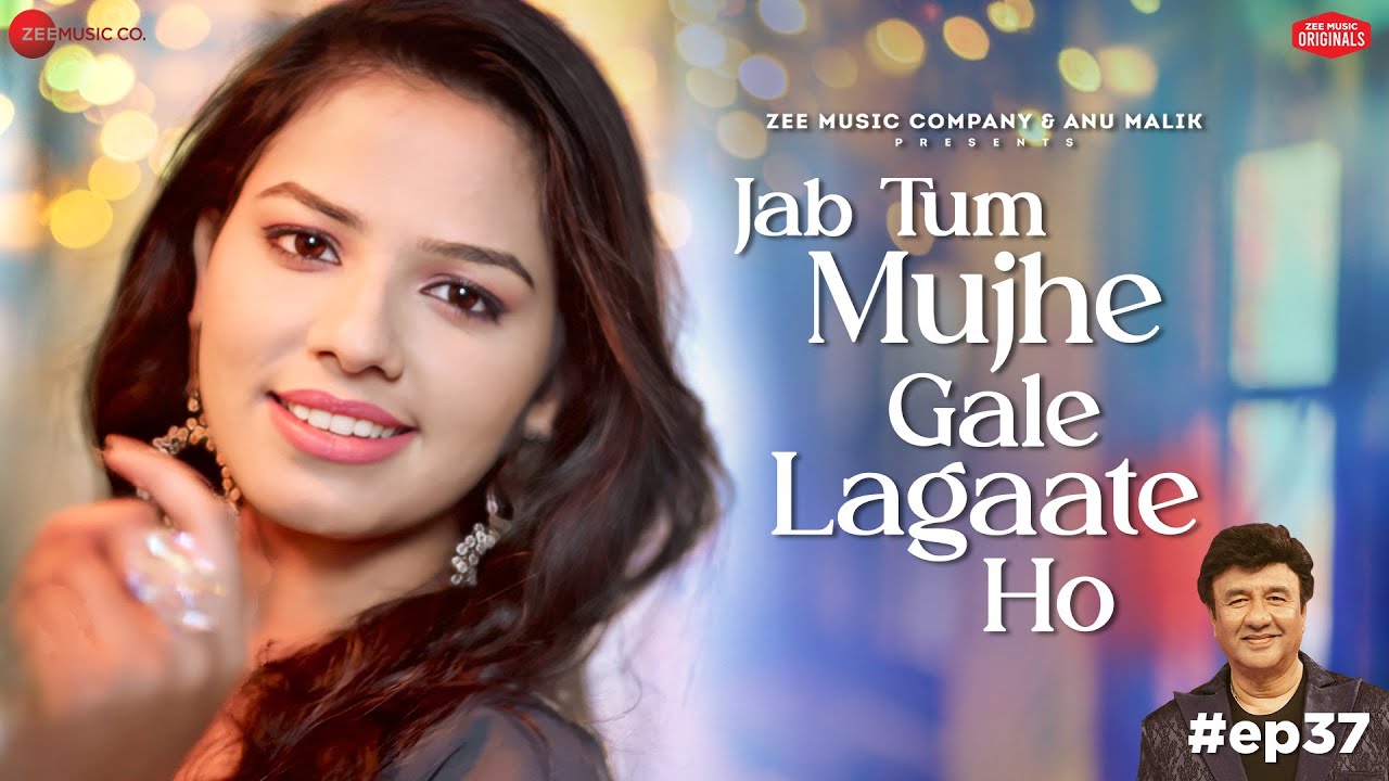 Jab Tum Mujhe Gale Lagaate Ho | Anu Malik x Gul Saxena | Laado Suwalka | Zee Music Originals