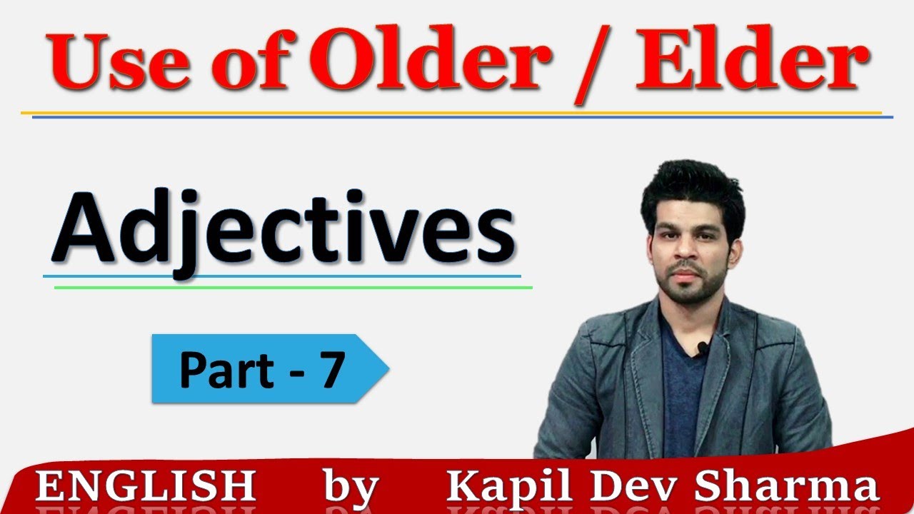 Use of Older and Elder Part - 7 English by Kapil Dev Sharma