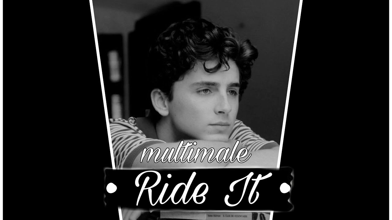 • Multimale • Ride it  •
