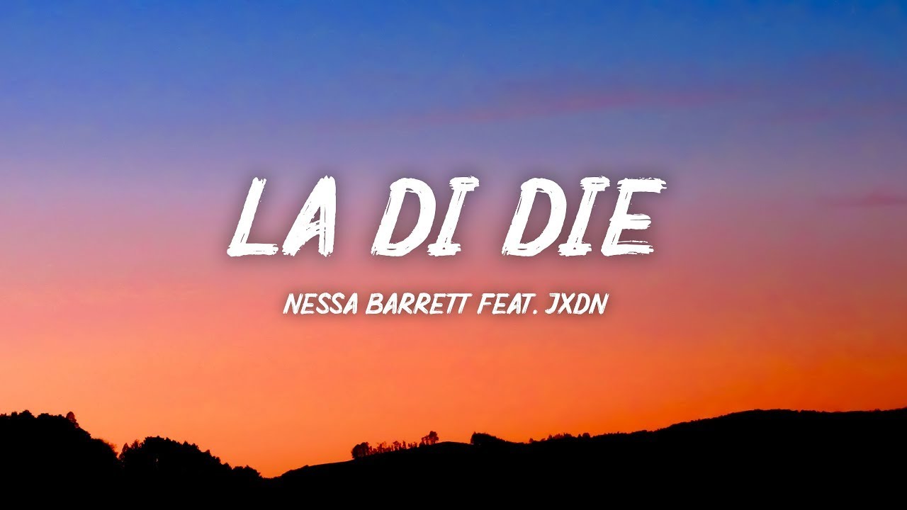 Nessa Barrett - La Di Die (Lyrics) feat. jxdn