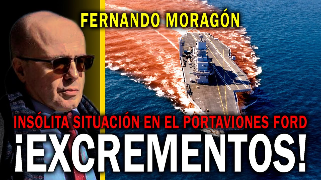 ¡INODOROS ESTROPEADOS! EL PORTAVIONES USS FORD REPLETO DE EXCREMENTOS | DM FERNANDO MORAGÓN