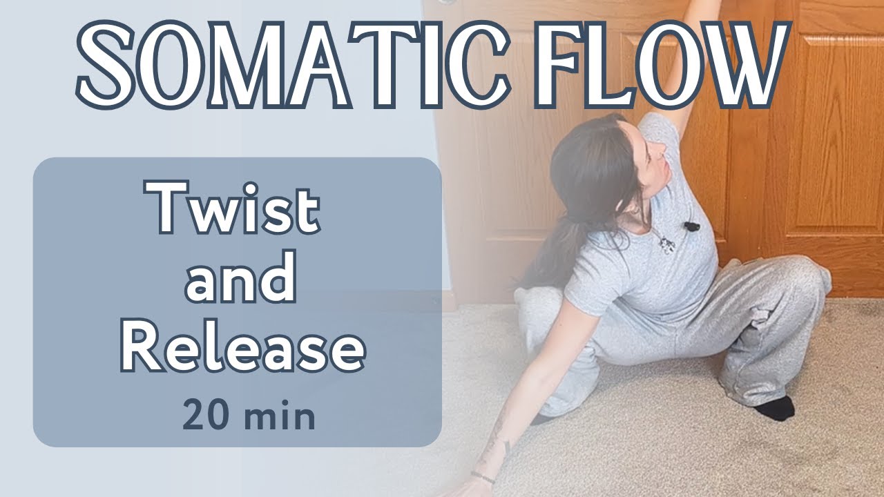 Twist & Release | A 20-Minute Somatic Flow to Release Tension, Stress & Stored Emotion