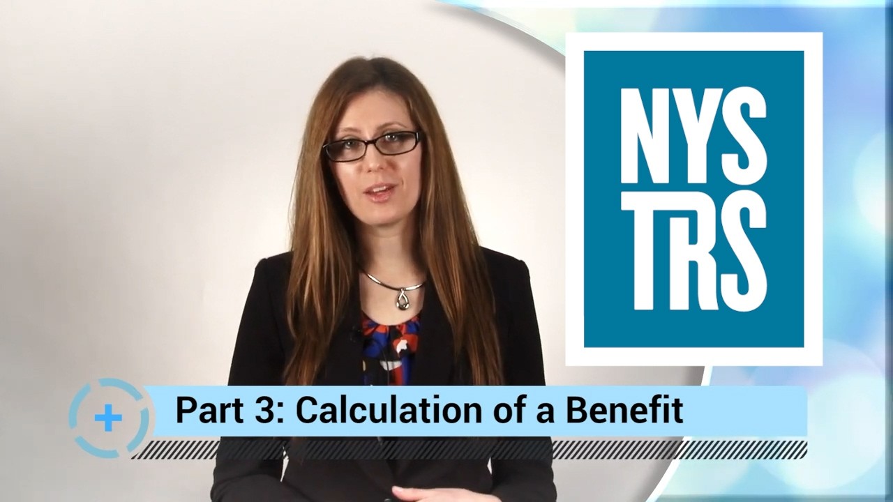 NYSTRS Benefits 3: Calculation of a Benefit