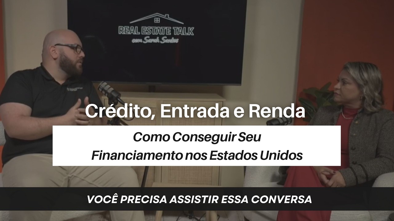 Crédito, entrada e renda! Como conseguir seu financiamento para comprar sua casa na Flórida!