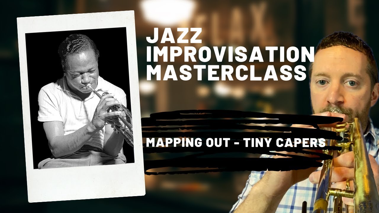 Clifford Brown's Tiny Capers - Jazz Improvisation Masterclass