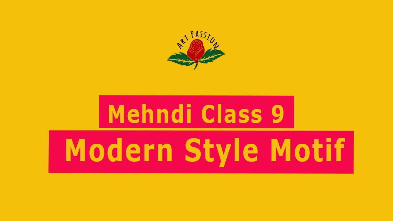 Art Passion Mehendi Class 9 : Modern Style  Motif | Learn Mehndi Step By Step | Sunflower Design