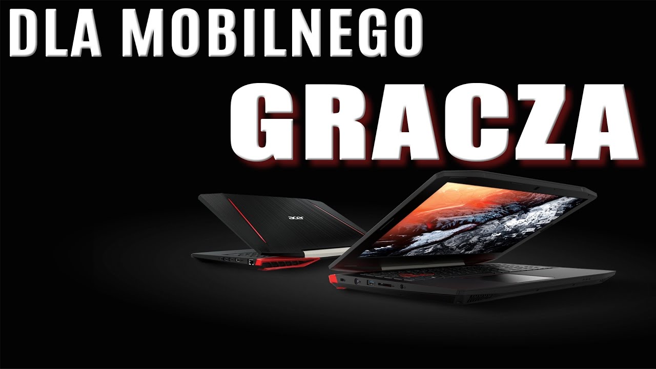 Test Acer Aspire VX15 / VX5  591G - mobilna maszyna dla gracza - VBTpc