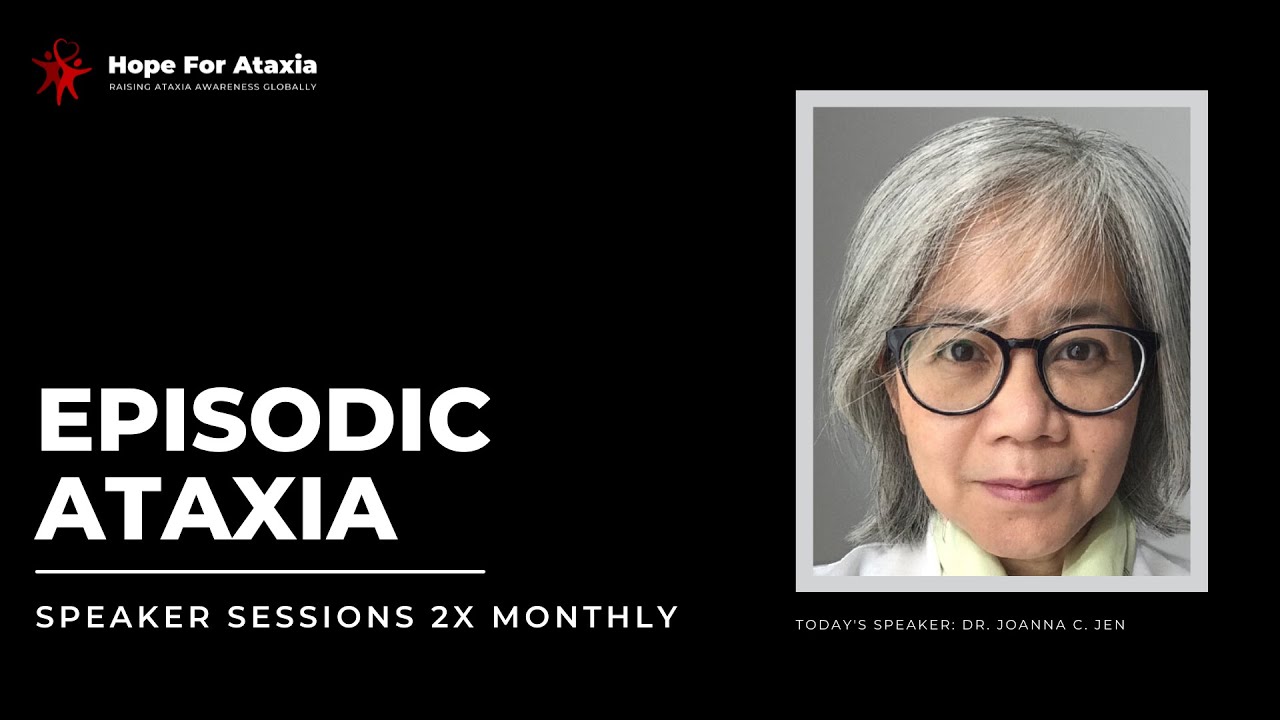 Joanna C.  Jen  - Episodic Ataxia