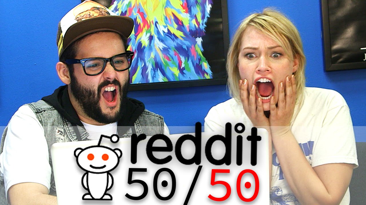 Reddit 50/50 - The Skin Ones Are The Worst