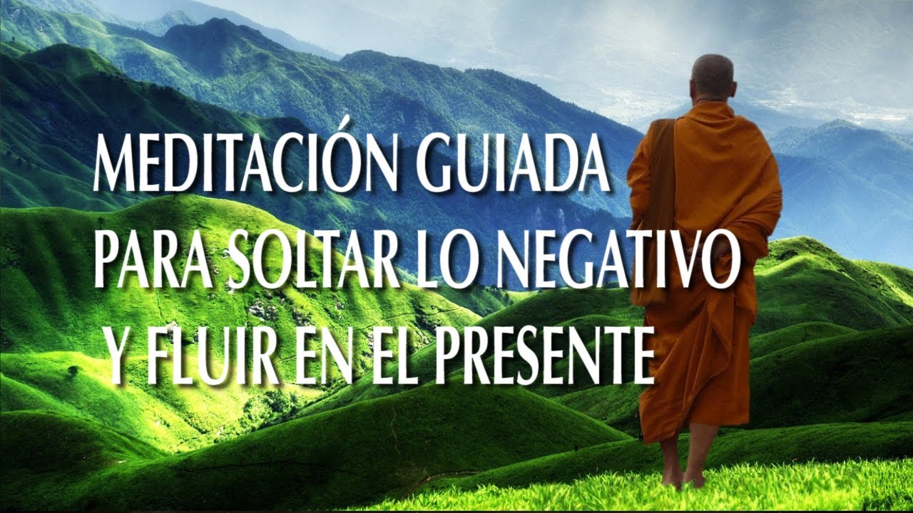 MEDITACION GUIADA PARA SOLTAR Y DEJAR FLUIR