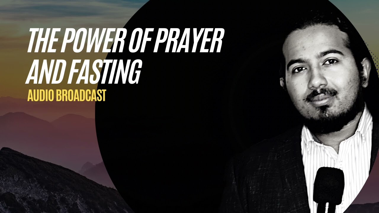 The Power of Persistent Prayer Combined with Fasting to bring miracles, Signs and Wonders