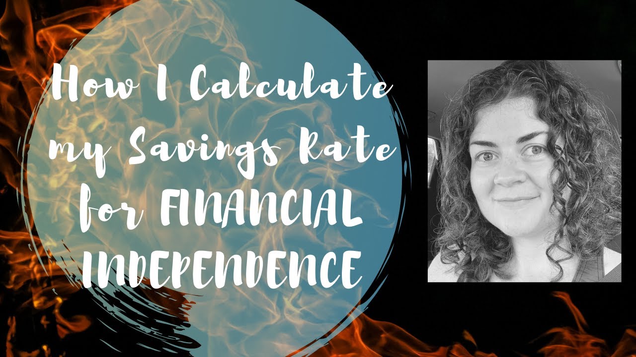 HOW I CALCULATE MY SAVINGS RATE FOR FIRE | FINANCIAL INDEPENDENCE RETIRE EARLY | FIRE SAVINGS RATE
