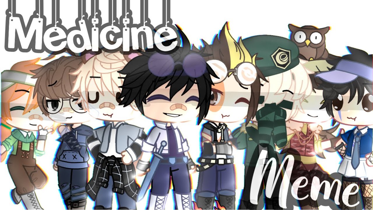 •Medicine•[MEME] ~Karmaland 4~\\Gacha Club
