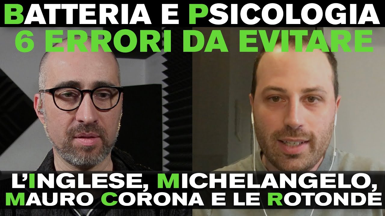 BATTERIA E PSICOLOGIA - 6 Errori da Evitare