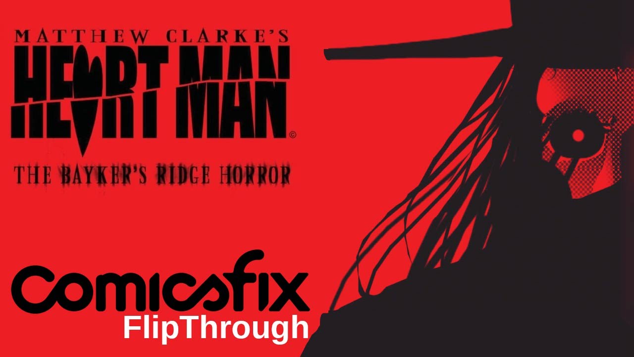 ComicsFix Flip-through: 18+ Heart Man a Horror Graphic Novel by Matthew Clarke