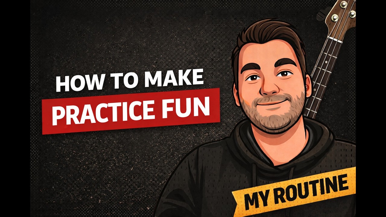 How I Make Bass Practice Fun Again