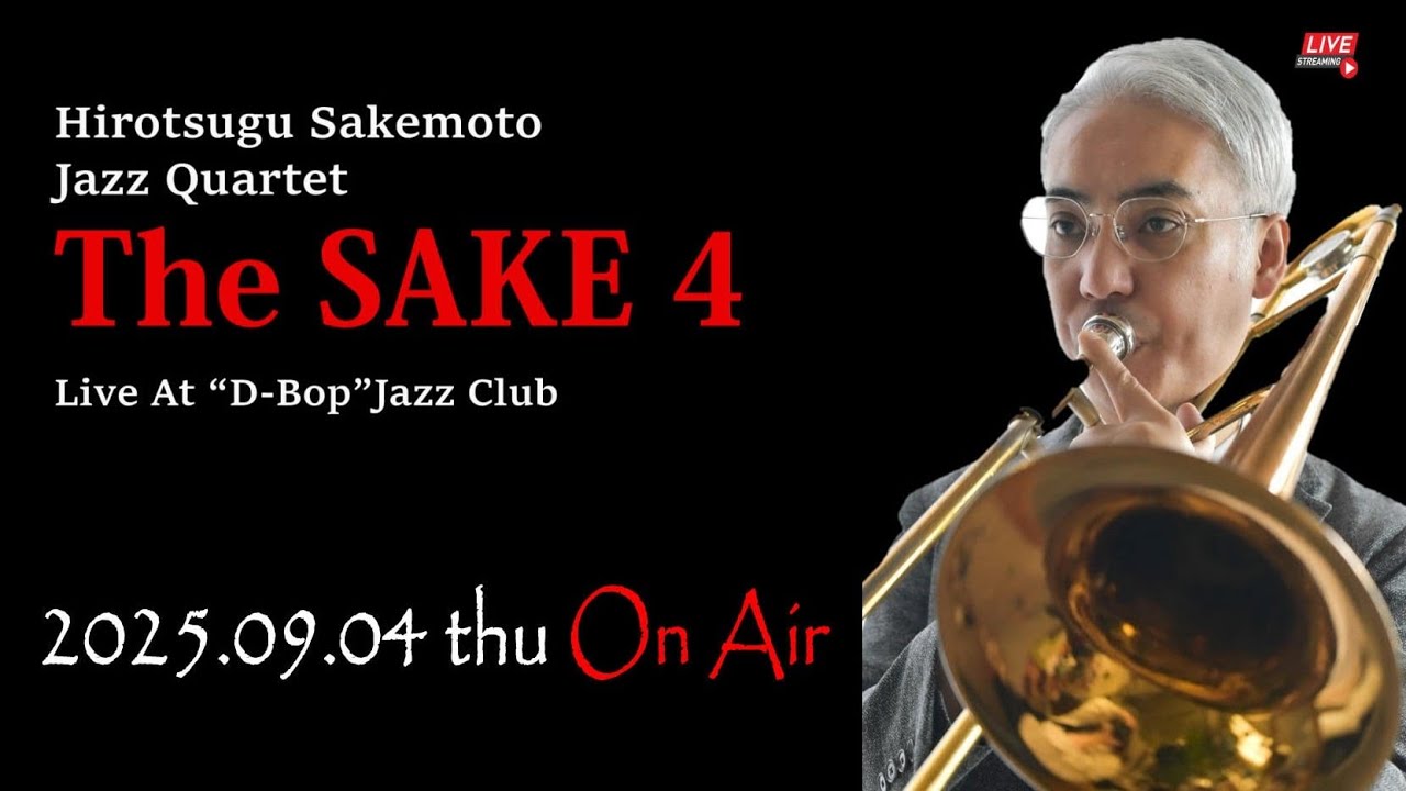 ▶︎“The Sake Four” Live At “D-Bop”Jazz Club Sapporo