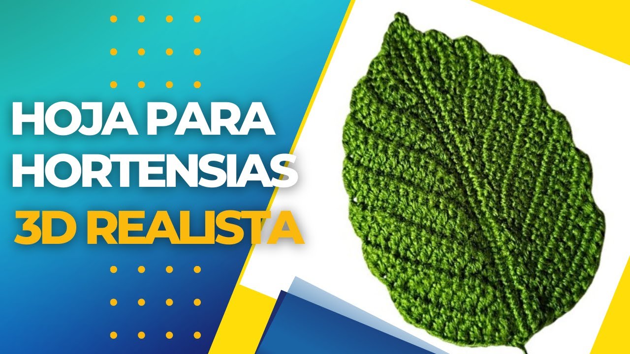 Tutorial Crochet: Hoja de Hortensia en 3D paso a paso (Fácil y Realista)
