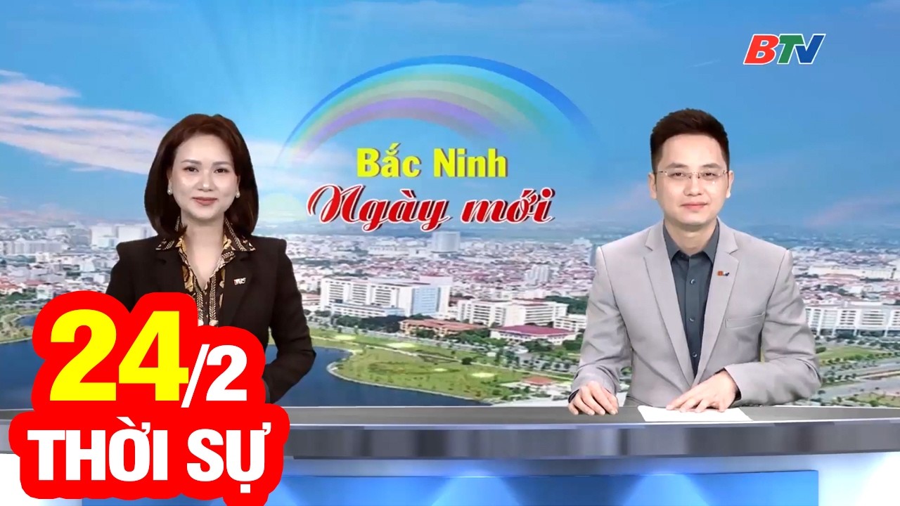 Bản Tin Thời Sự Sáng 24/2 | Cập Nhật Tin Tức Mới Nhất Trong Ngày | BTV