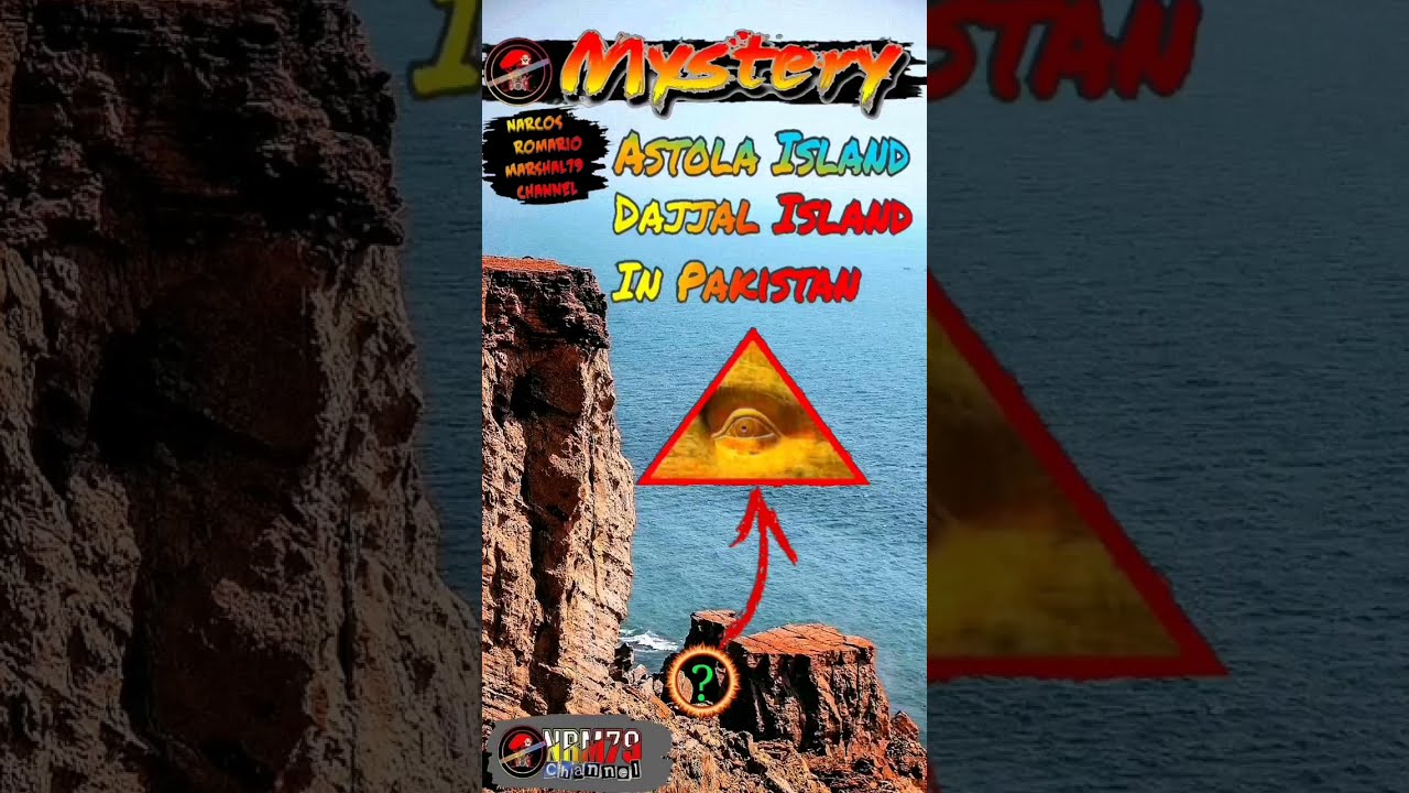 Astola Island, suspected to be DAJJAL Island in Pakistan ( PART II )
