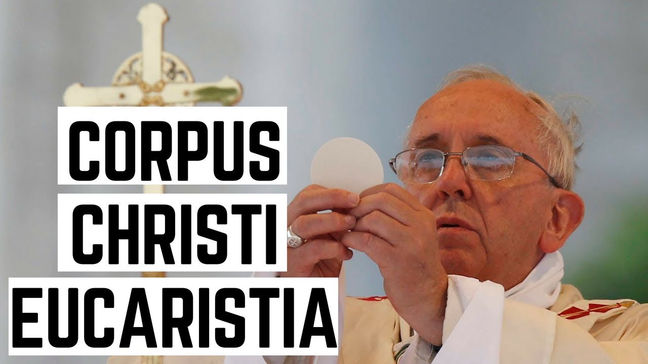 Corpus Christi - Eucaristia